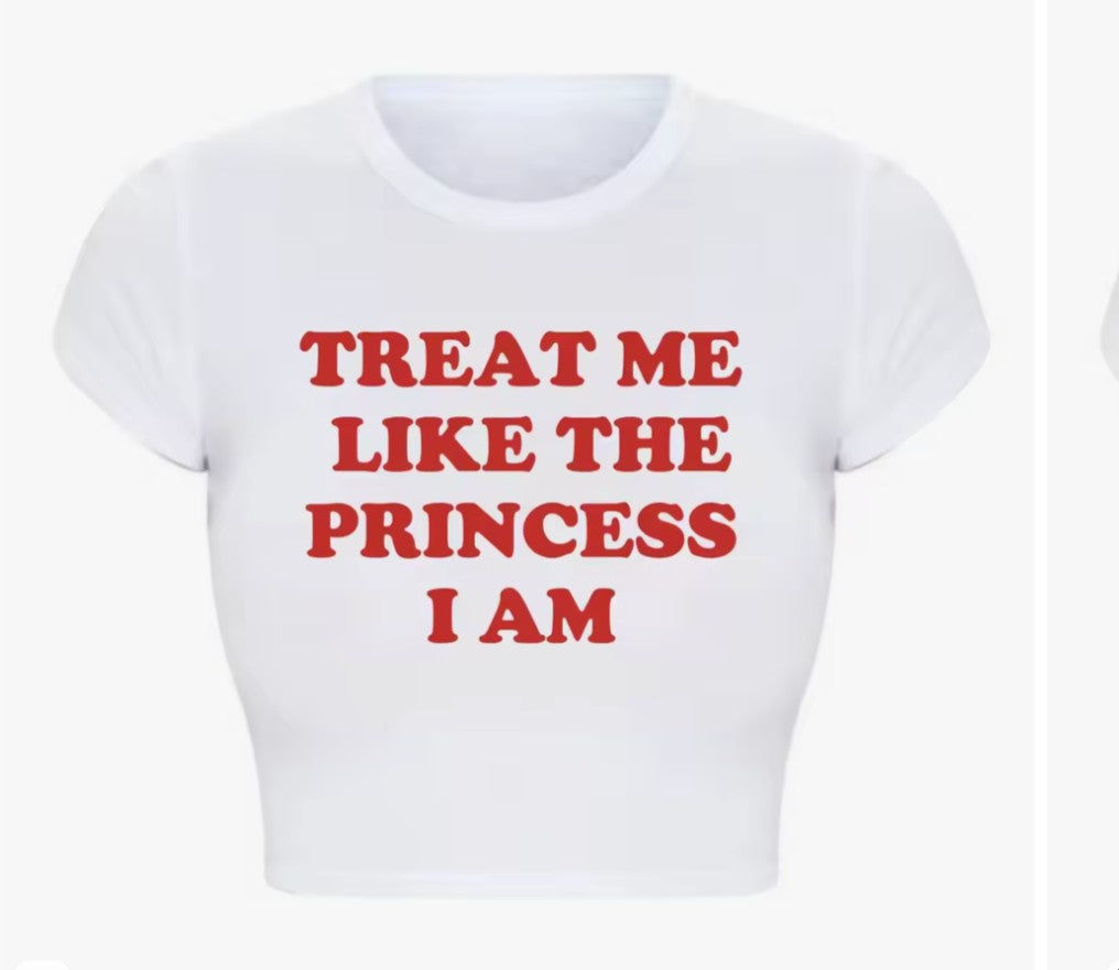 Treat me like the princess I am