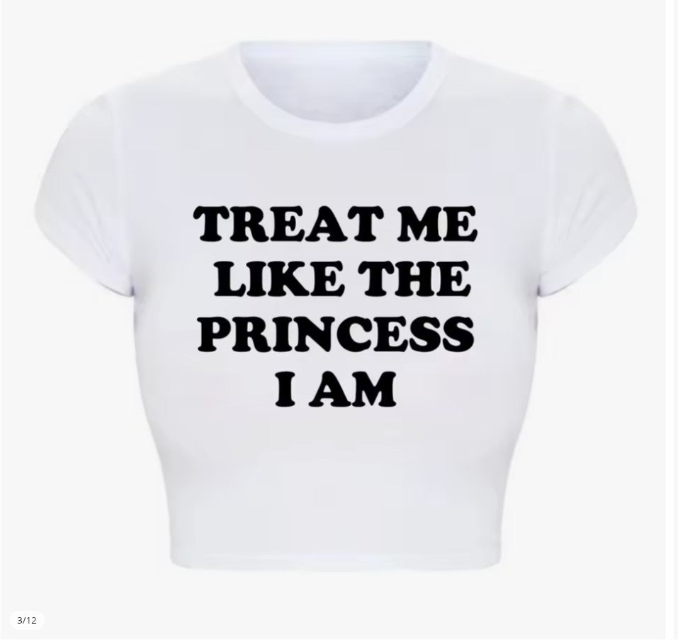 Treat me like the princess I am